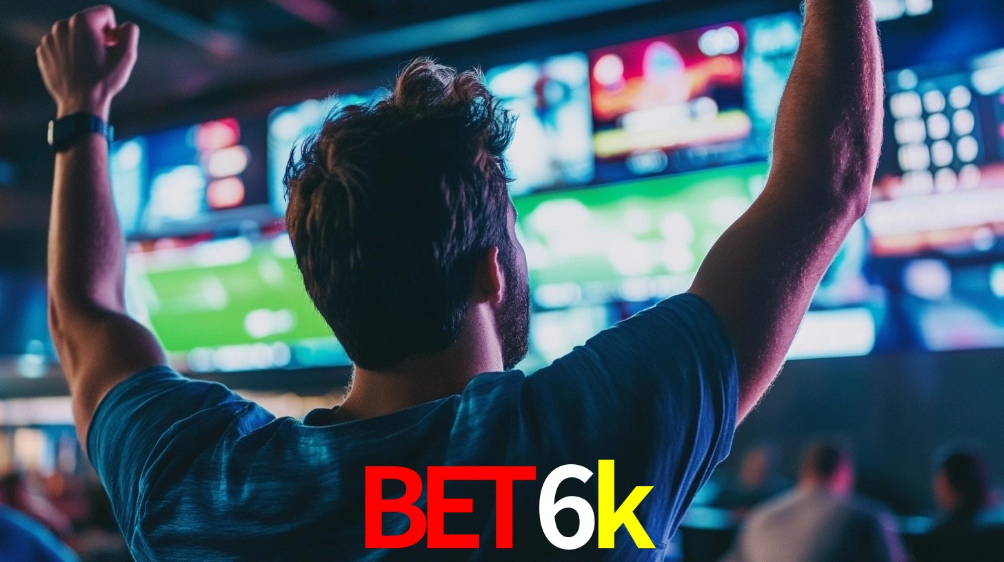 bet6k: Seu Especialista em Apostas Esportivas Brasileiras